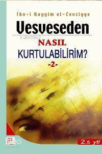 Vesveseden Nasıl Kurtulabilirim 2 - 1