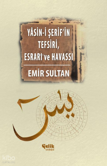 Yasin-i Şerifin Meal Tefsiri Esrar ve Havassı (Ciltli)