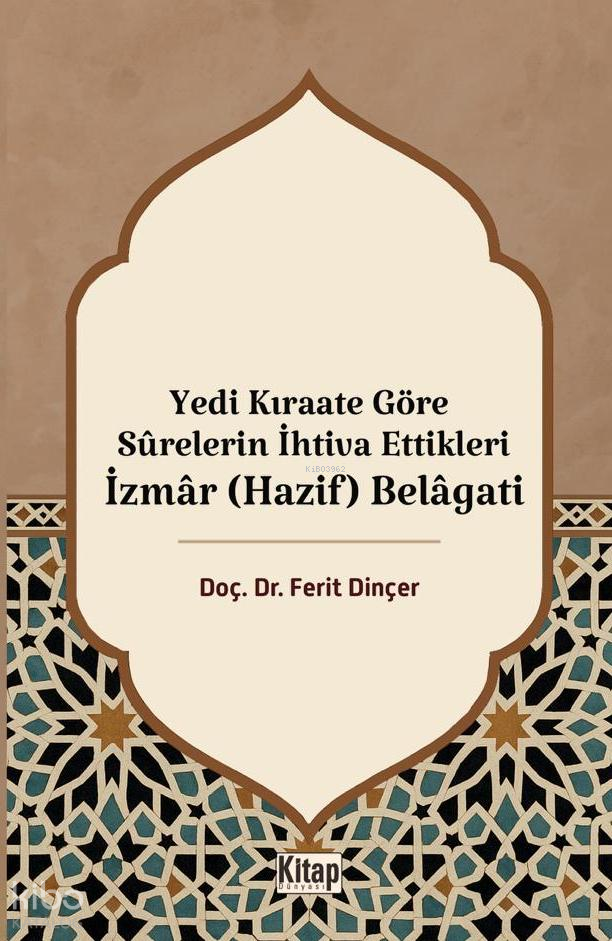 Yedi Kıraate Göre Surelerin İhtiva Ettikleri İzmar (Hazif) Belagati - 1