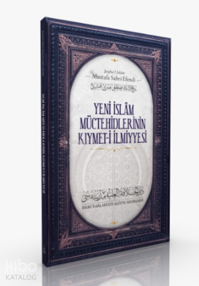 Yeni İslam Müctehidlerinin Kıymet- i İlmiye - 1