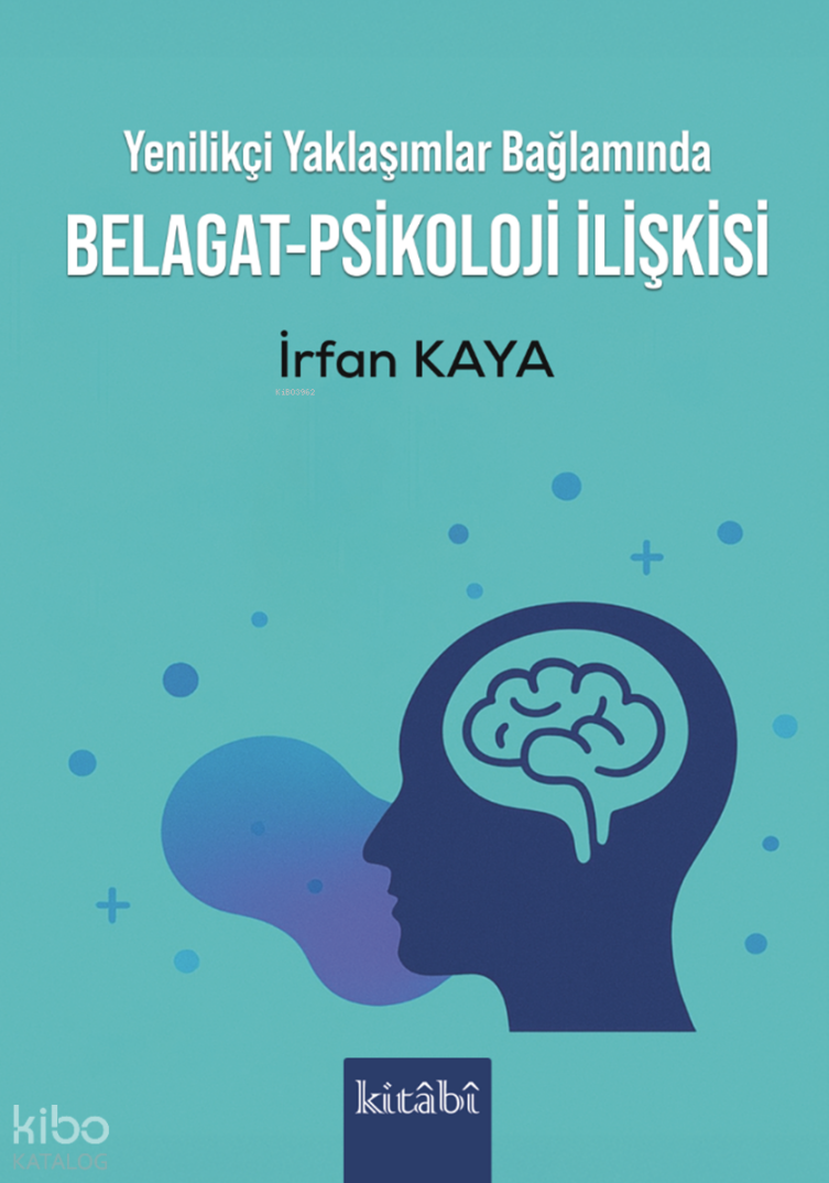 Yenilikçi Yaklaşımlar Bağlamında Belagat-Psikoloji İlişkisi - 1