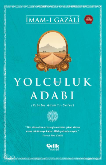 Yolculuk Adabı;(Kitabu Adabis - Sefer)
