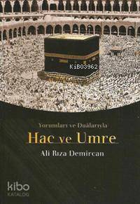 Yorumları ve Duâlarıyla Hac ve Umre - 1