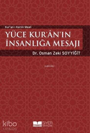 Yüce Kuranın İnsanlığa Mesajı; Kuranı Kerim Meali