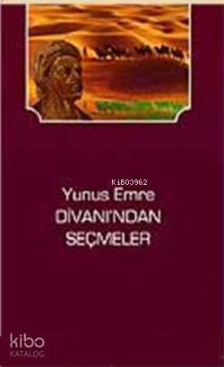 Yunus Emre Divanından Seçmeler - 1