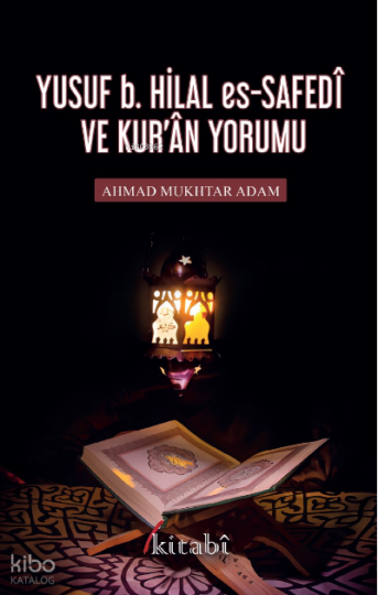 Yusuf B. Hilal Es-Safedî Ve Kuran Yorumu