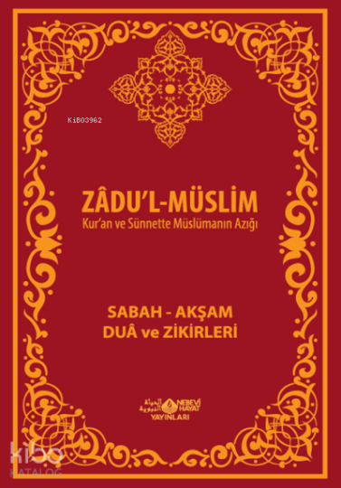 Zadu´L-Müslim (PVC Kapak); Sabah - Akşam Dua Ve Zikirleri