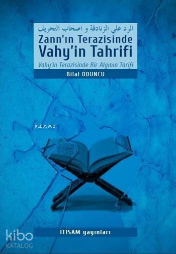 Zannın Terazisinde Vahyin Tahrifi; Vahyin Terazisinde Bir Algının Tarifi