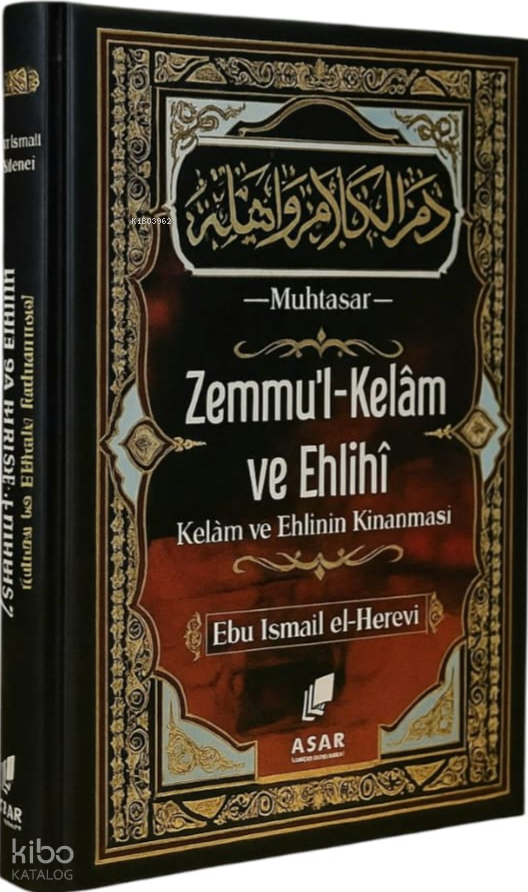 Zemmul Kelam ve Ehlihi ;Kelam ve Ehlinin Kınanması - 1