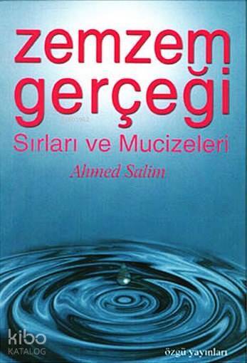 Zemzem Gerçeği, Sırları ve Mucizeleri - 1