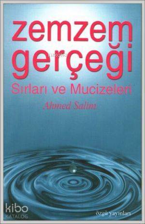 Zemzem Gerçeği Sırları ve Mucizeleri - 1