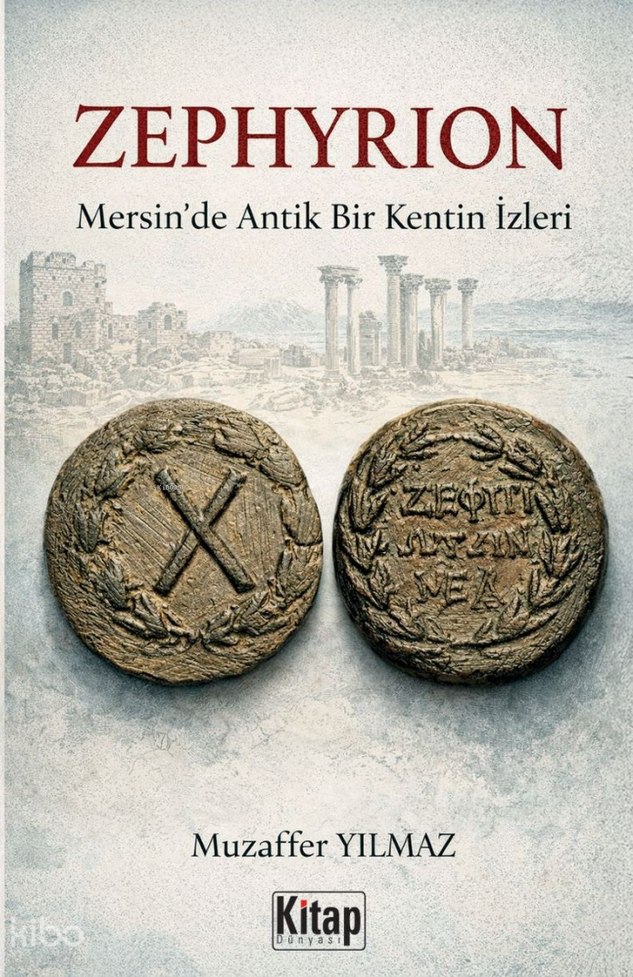 Zephyrion;Mersinde Bir Antik Kentin İzleri - 1