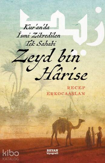 Zeyd bin Harise; Kuranda İsmi Zikredilen Tek Sahabi