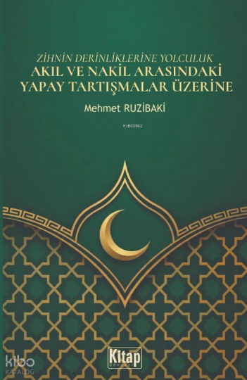 Zihnin Derinliklerine Yolculuk - Akıl ve Nakil Arasındaki Yapay Tartışmalar Üzerine
