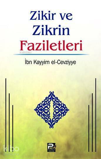 Zikir ve Zikrin Faziletleri - 1