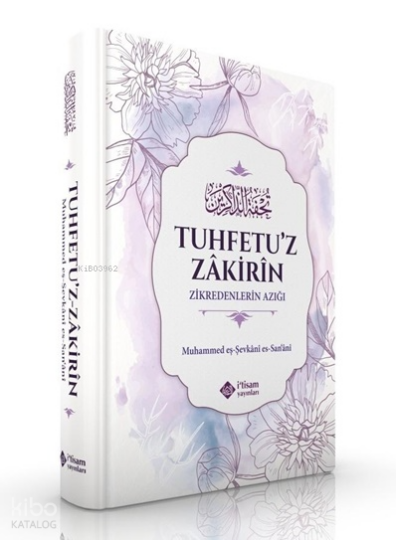 Zikredenlerin Azığı - Tuhfetuz Zakirin (Ciltli)